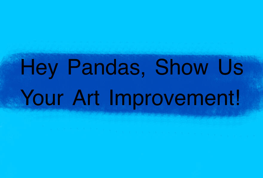 Hey Pandas, Show Us Your Art Improvement
