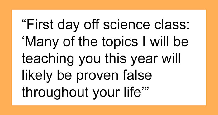 30 People On Reddit Share Things Teachers Told Them That Had A Significant Effect On Them