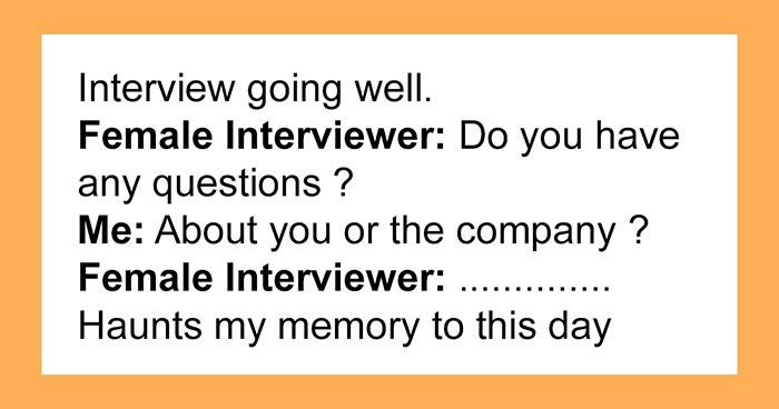 35 Times People Ruined Their Job Interviews In 15 Seconds