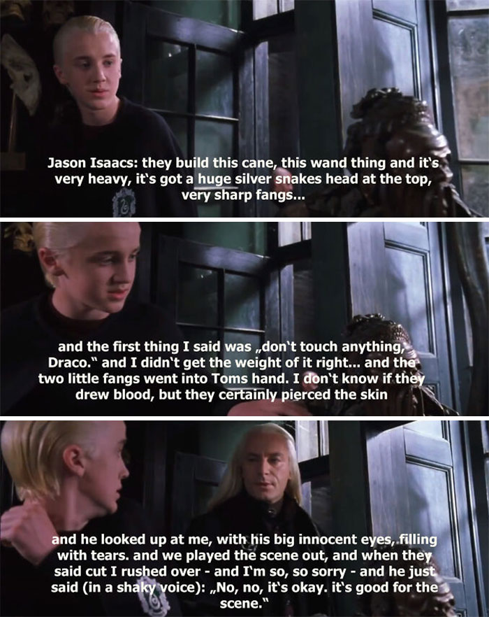In Harry Potter And The Chamber Of Secrets (2002), Lucius Malfoy Slaps Draco's Hand Onto His Cane. Jason Isaacs Didn't Know There Were Small Fangs On The Top, So Tom Felton's Pain Was Genuine