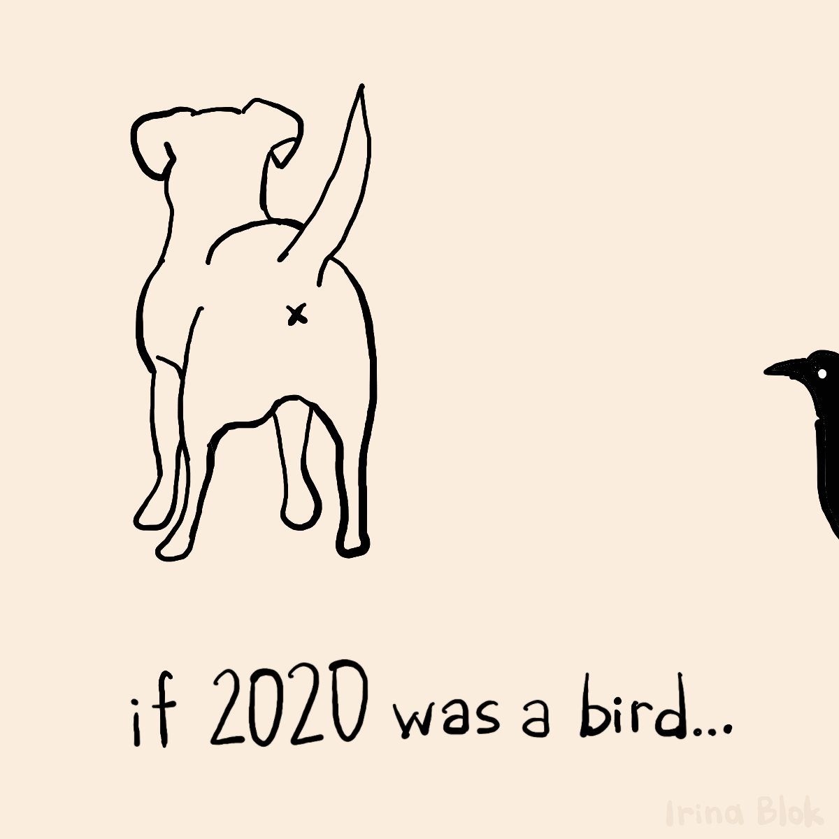 If 2020 Was A Bird...