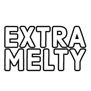 Extra Melty