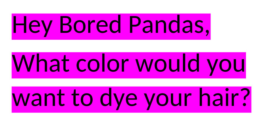 What Color Do You Want To Dye Your Hair?
