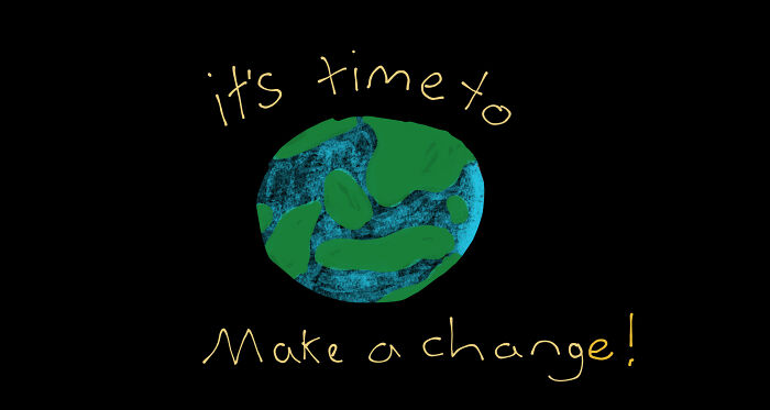 Make A Change Before Its To Late!
