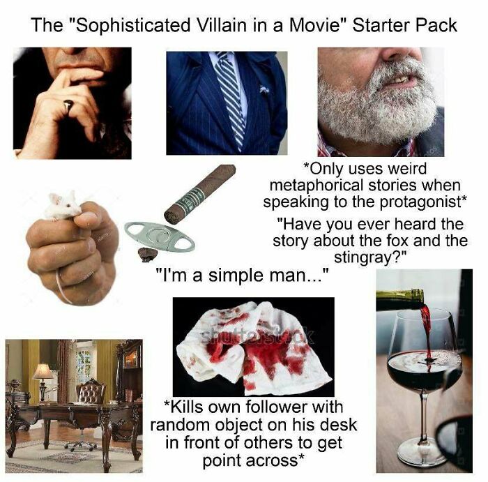 The “Sophisticated Villain In A Movie” Starter Pack