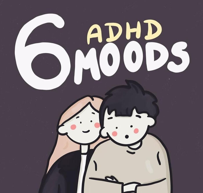 People Are Getting Convinced They Might Have ADHD After Seeing This Illustration About 6 ADHD Moods