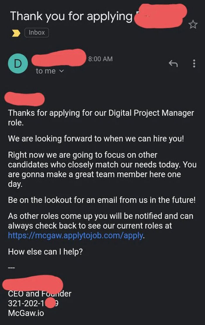 We Are Looking Forward To When We Can Hire You, But Not Now