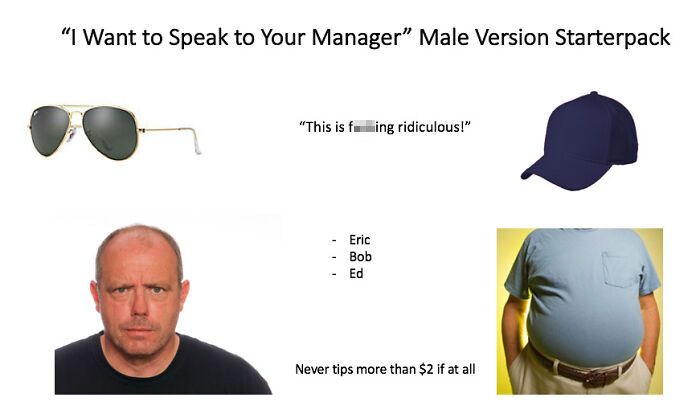“I Want To Speak To Your Manager” Male Version Starterpack