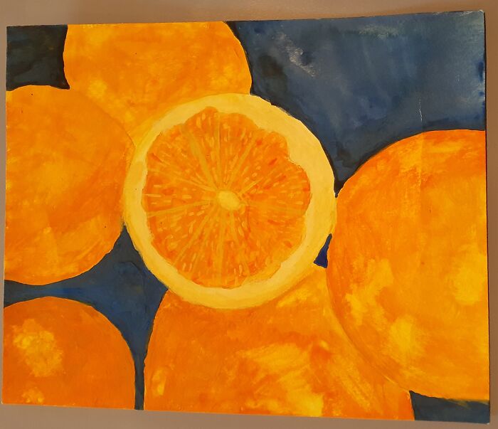 It's Not Very Good But Here Is My Oranges
