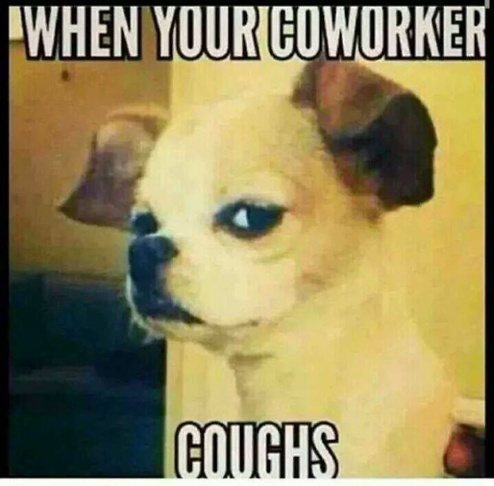 When Your Co-Worker Coughs