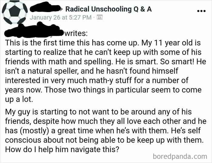 From An Unschooling Facebook Page. Poor Kid