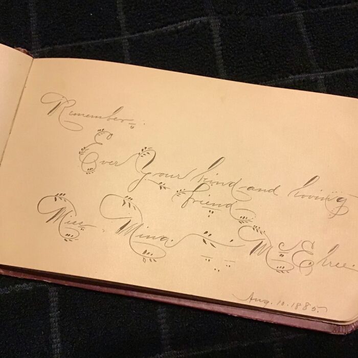 I Inherited My Great Great Grandmother’s Autograph Booklet That All Her Schoolmates Wrote In.