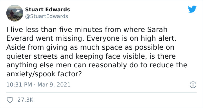 Men Are Questioning How They Can Help Women Feel Safer After The Tragic Disappearance Of Sarah Everard