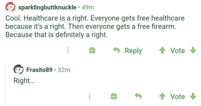 "Everyone Gets Free Healthcare Because It's A Right. Then Everyone Gets A Free Firearm. Because That's Definitely A Right"