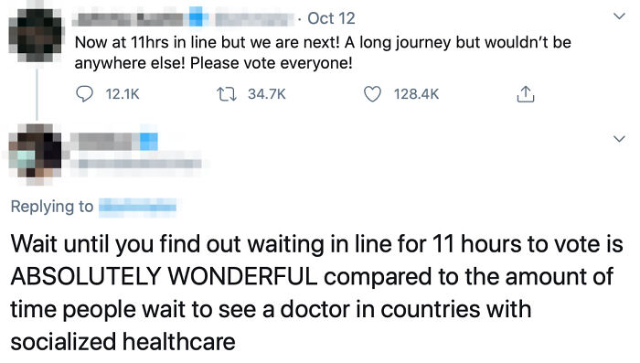 Wait Until You Find Out Waiting In Line For 11 Hours To Vote Is Absolutely Wonderful Compared To The Amount Of Time People Wait To See A Doctor In Countries With Socialized Healthcare