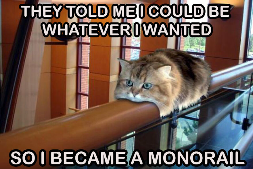 Monorail....