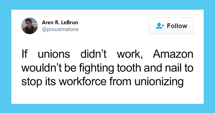 There’s A Reason Why Amazon Doesn’t Want Its Workers Unionizing, As Discussed In This Twitter Thread