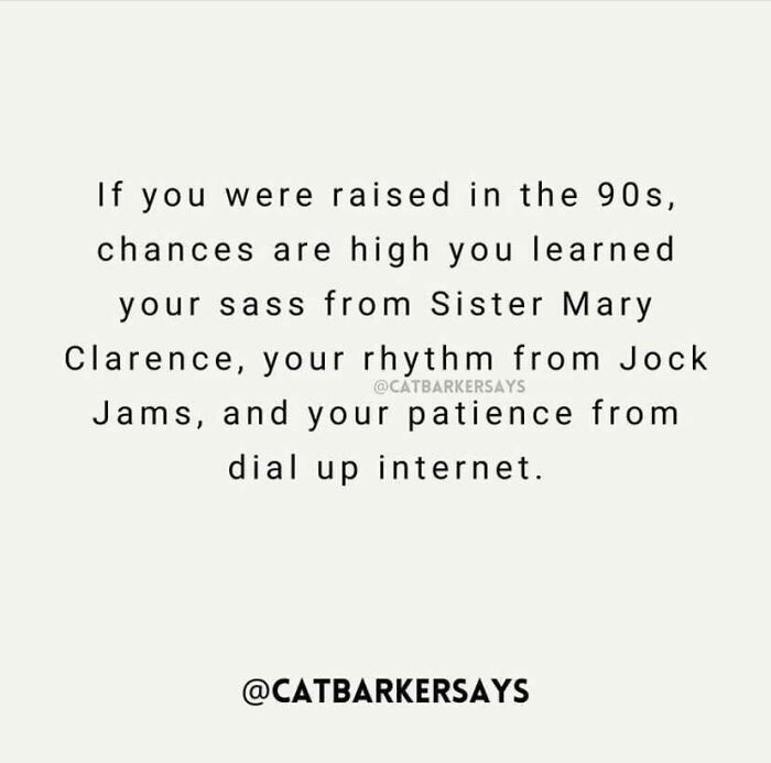 If You Were Raise In The 90s