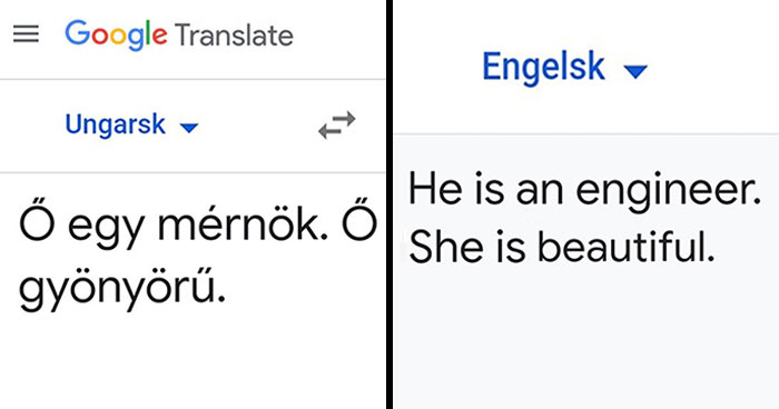 People Tested How Google Translates From Gender Neutral Languages And Shared The “Sexist” Results