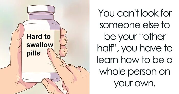 People Are Sharing “Hard To Swallow Pills” About Relationships, And Here Are 75 Harsh But True Ones