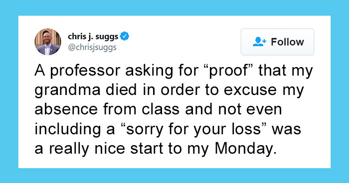 “The Cruelty Is Just So Shocking”: People Are Sharing 30 Times They Had To Deal With Mean Professors