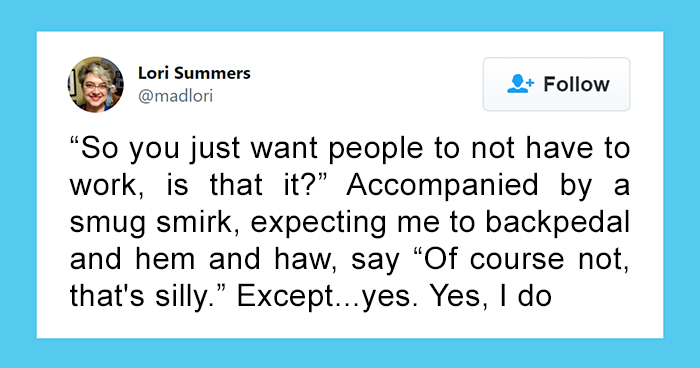 “People Shouldn’t Have To Work”: Person Shares How The World Would Work If Everyone Had Universal Basic Income
