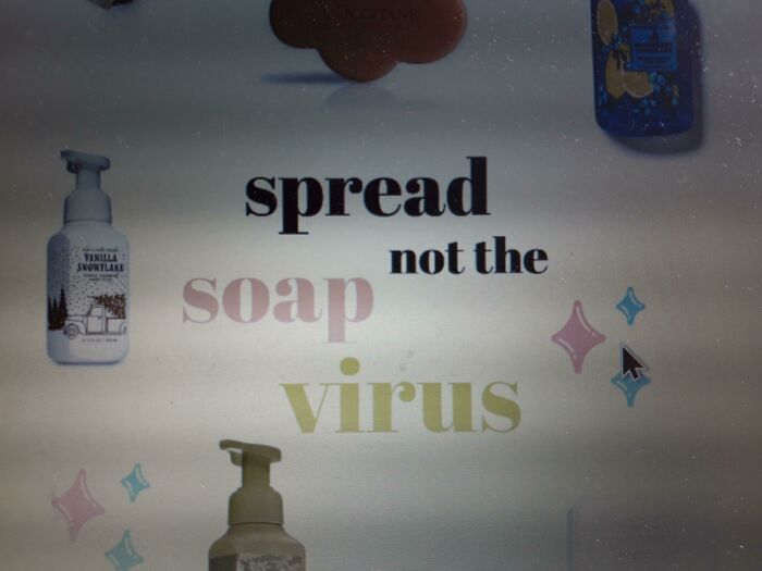 Spread Not The Soap Virus