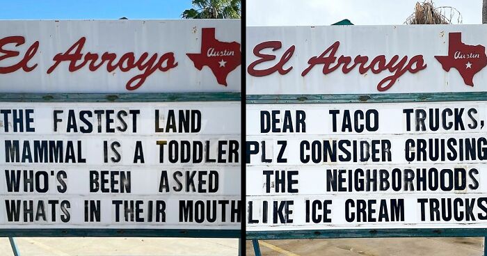 79 Funny Signs By The Legendary Tex-Mex Restaurant, El Arroyo (New Pics)