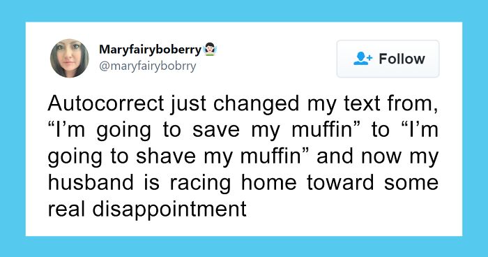 People Share Their Autocorrect Fails That Made Their Mundane Messages Hilarious (50 Pics)