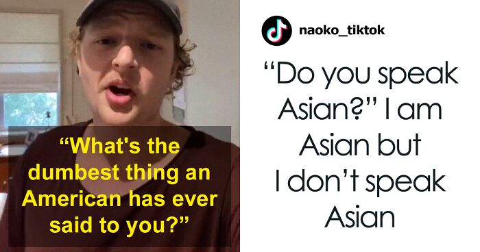 “What Is The Dumbest Thing An American Has Ever Said To You?: 67 People’s Stories Show Why The World Thinks Americans Are Dumb