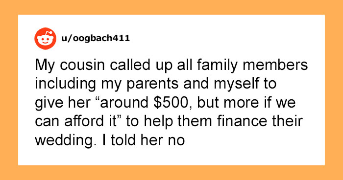 Woman Refuses To Contribute $500 To Fund Her Cousin’s Wedding, Family Drama Ensues