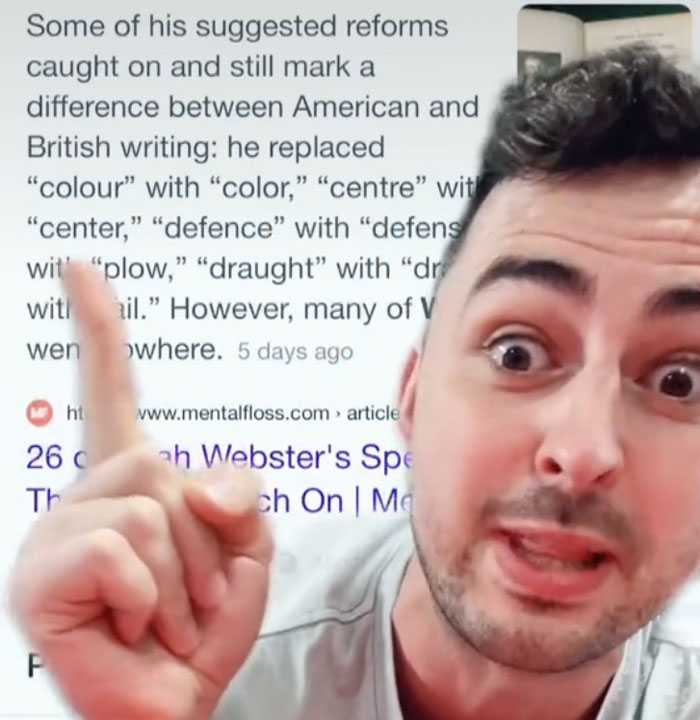 Turns Out, Americans’ Different Spelling Of Certain Words Was Intentional And Started By One Person, As Explained By This Teacher On TikTok