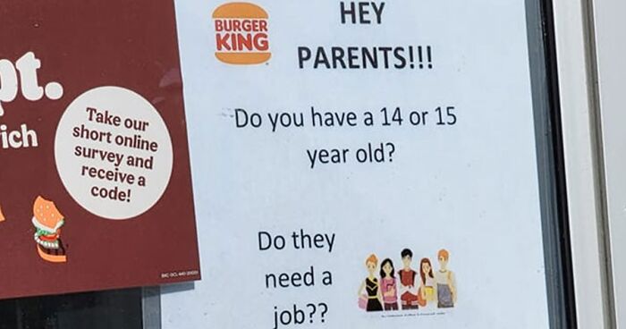 Burger King Posts A Sign Asking Parents Of 14 And 15 Year Olds To Let Them Apply For Jobs And People Are Outraged Bored Panda
