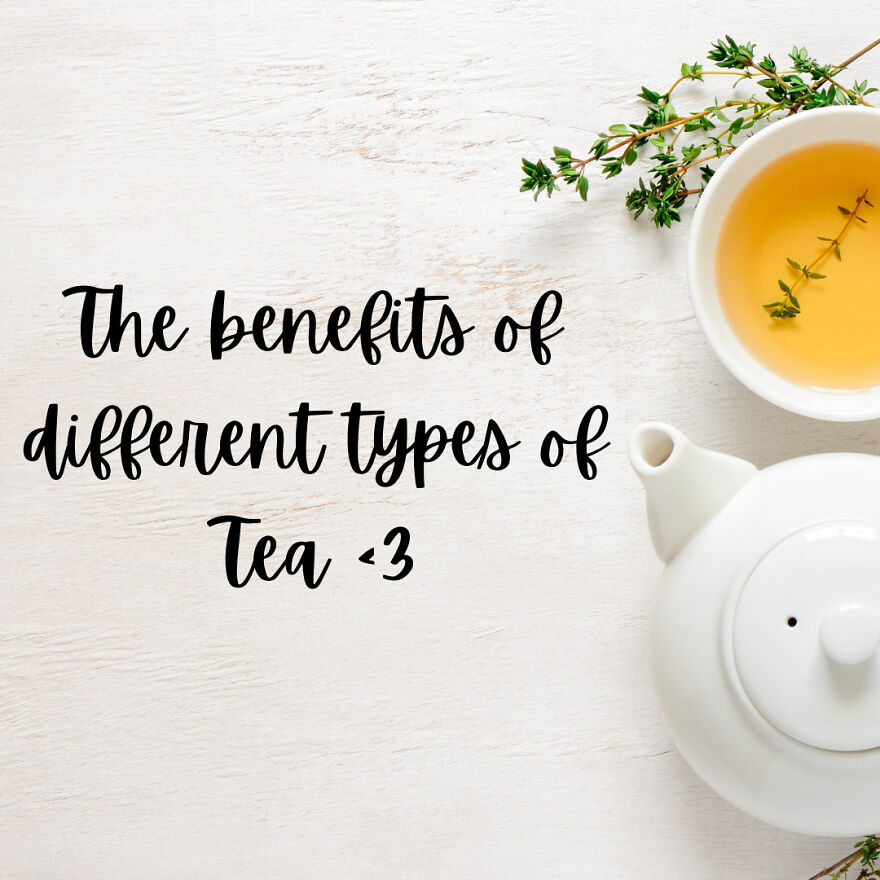 I Was Bored So Benefits Of Different Types Of Tea
