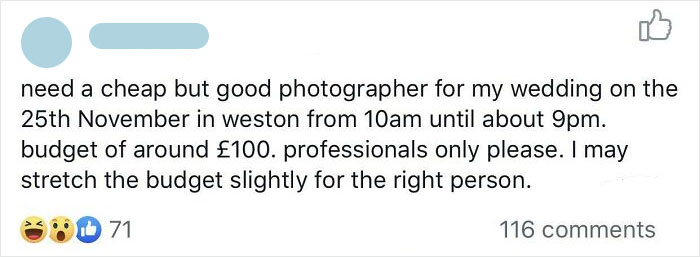 Woman Wants To Pay A Photographer Only £100 For 11 Hours Work To Cover Her Wedding. But Only Wanted Professionals