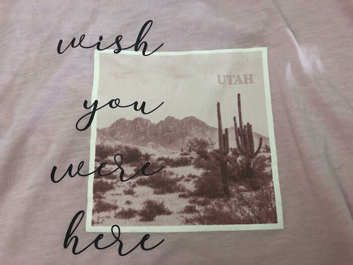 My New Cute Utah Shirt. FYI, Saguaro Cactuses Are Found Only In Arizona And A Tiny Bit In California