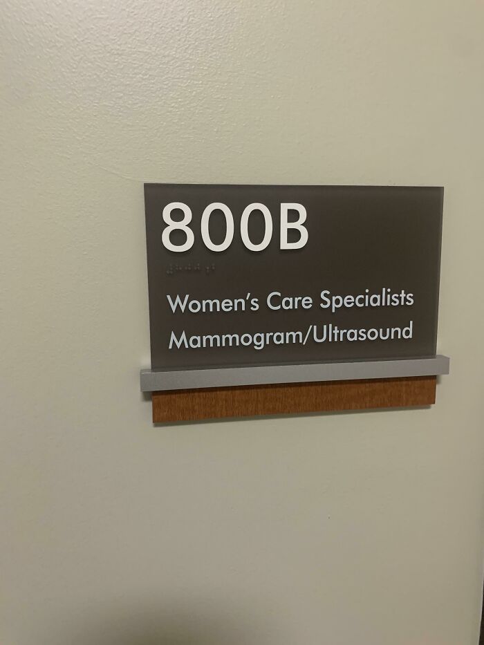 At My Hospital, The Room Number For Mammogram Tests Spells Out “Boob”