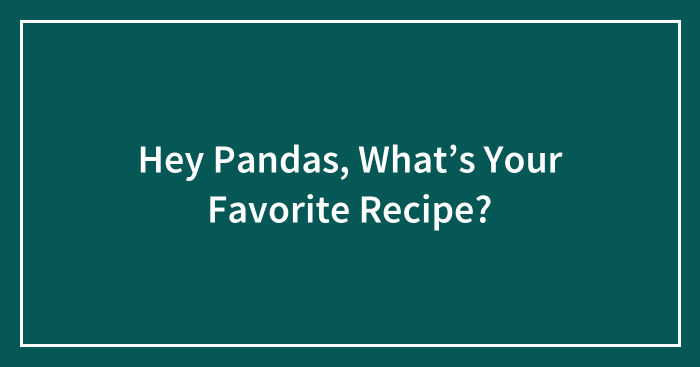 What’s Your Favorite Recipe?