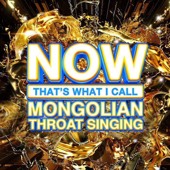 Now That's What I Call Mongolian Throat Singing - Various Artists