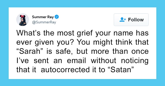 35 People On Twitter Share Funny Or Ridiculous Problems That Their Names Cause Them