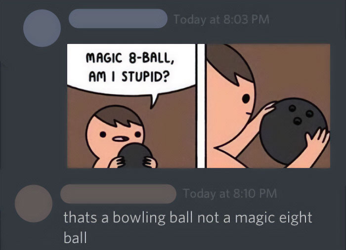 It’s Clearly A Magic Eight Ball