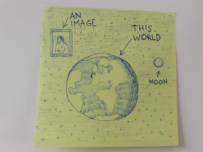 Oh, I Thought You Said To Draw A Picture Off The Earth