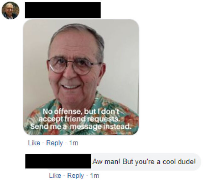 I Sent A Friend Request To A Lovely Older Gentleman In A Facebook Group I'm In After A Nice Discussion. He Replied With This
