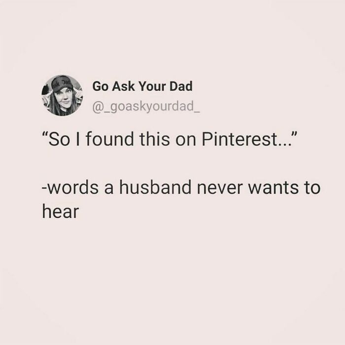 Looks Like Someone Needs To Brush Up On His DIY Skills This Weekend😂 Follow The Super Funny @_goaskyourdad_ For More!
.
.
.
#pinterest #pinspiration #pinterestinspired #marriedlife #marriagememes #marriagequotes #husbandandwife