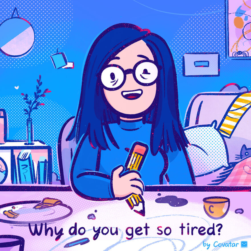 Why Do You Get So Tired?