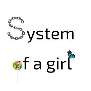 System_of_a_Girl