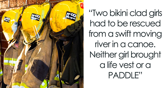 Firefighters Are Sharing Who Was The Dumbest Person They’ve Had To Save In A Stupid Situation (30 Stories)