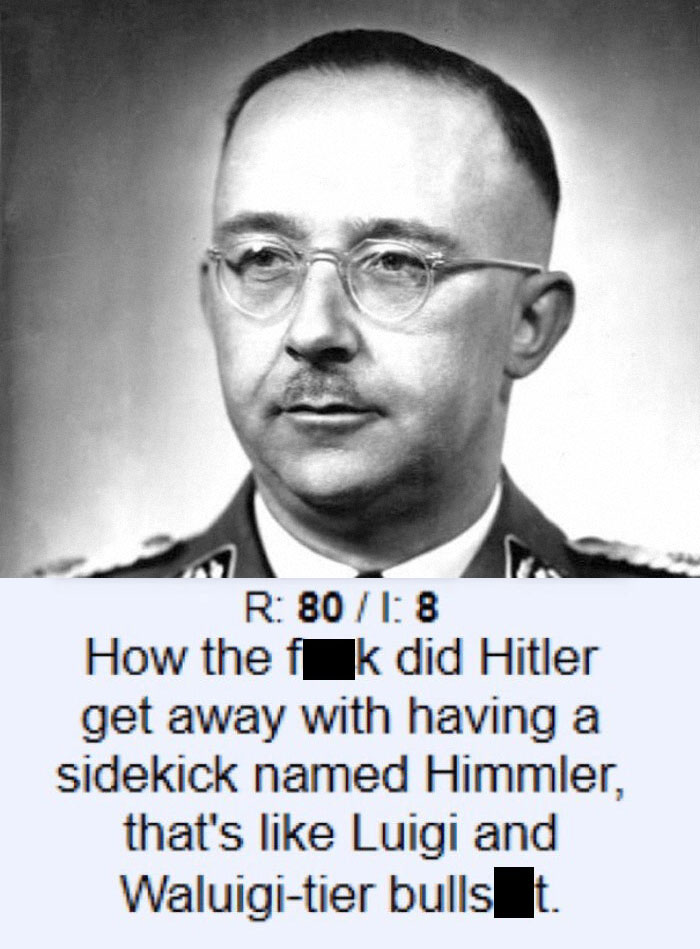 We See Through Your Disguise, Himmler