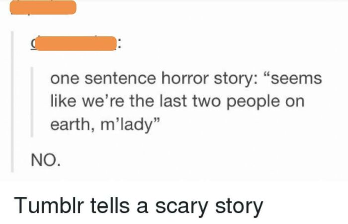 Wanna Hear A Scary Story, M'lady?