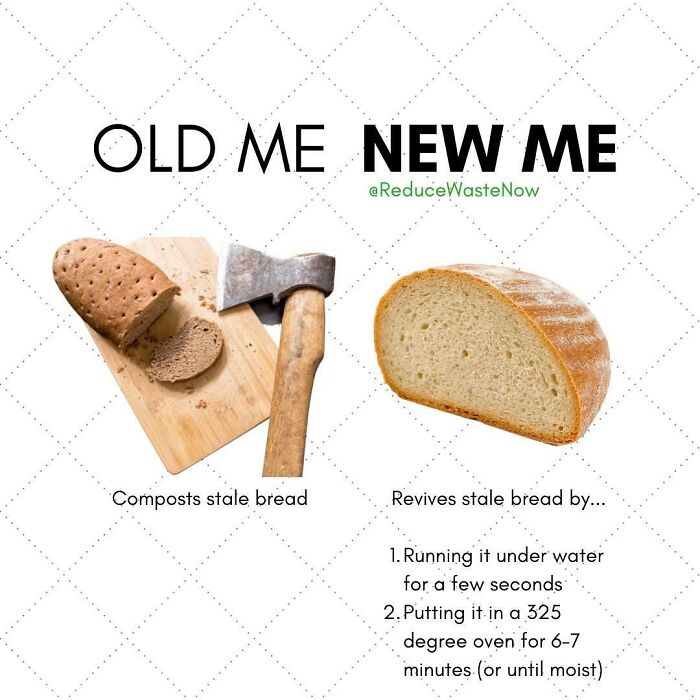 Follow @reducewastenow For Easy, Actionable Ways You Can Help The Environment!
would You Try This? 🤔
tag Someone Who’d Find This Useful! 🍞
no Need To Throw Away Your Stale Bread With This Trick! 💚😊
would You Try This?
click The Link In Bio To Shop Sustainable Alternatives To Everyday Products!
#reducewastenow
source: Bon Appétit
you Can Copy & Paste On Desktop 👇
https://Www.bonappetit.com/Test-Kitchen/Cooking-Tips/Article/How-To-Revive-Stale-Bread
#foodwaste #zerowaste #sustainability #nofoodwaste #foodie #zerofoodwaste #zerowasteliving #sustainable #food #sustainableliving #savefood #compost #vegan #zerowastefood #circulareconomy #lovefoodhatewaste #earth #bestbefore #recycle #ecofriendly #organic #environment #composting #sustainablefood #plasticfree #plantbased